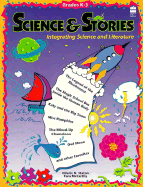 Science & Stories: Integrating Science and Literature, Grades K-3