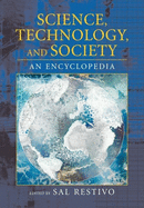 Science, Technology, and Society: An Encyclopedia