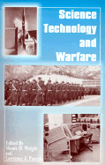 Science, Technology, and Warfare: The Proceedings of the Third Military History Symposium United States Air Force Academy 8-9 May 1969