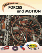 Science The Facts: Forces and Motion