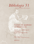 Sciences Du Quadrivium Au Mont-Cassin: Regards Croises Sur Le Manuscrit Montecassino, Archivio Dell'abbazia 318