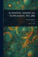 Scientific American Supplement, No. 286