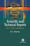 Scientific and Technical Reports: How to Write and Illustrate