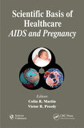 Scientific Basis of Healthcare: AIDS & Pregnancy