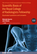 Scientific Basis of the Royal College of Radiologists Fellowship (2nd Edition): Illustrated questions and answers