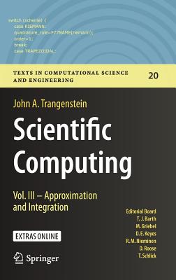 Scientific Computing: Vol. III - Approximation and Integration - Trangenstein, John A.