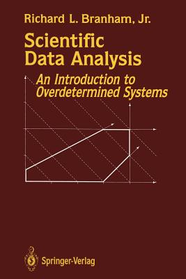 Scientific Data Analysis: An Introduction to Overdetermined Systems - Branham, Richard L Jr