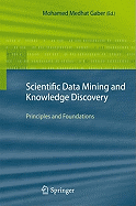 Scientific Data Mining and Knowledge Discovery: Principles and Foundations