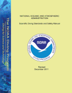 Scientific Diving Standards and Safety Manual: Revised December 2011