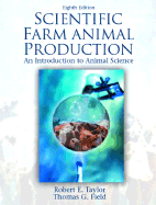 Scientific Farm Animal Production - Field, Thomas G, and Taylor, Robert E, and Field, Tom G