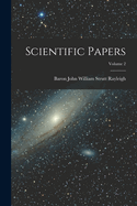 Scientific Papers; Volume 2