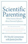 Scientific Parenting: What Science Reveals About Parental Influence