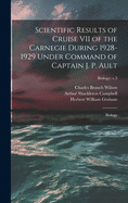 Scientific Results of Cruise VII of the Carnegie During 1928-1929 Under Command of Captain J. P. Ault: Biology; Biology: v.3