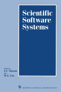 Scientific Software Systems: Based on the Proceedings of the International Symposium on Scientific Software and Systems, Held at Royal Military College of Science, Shrivenham, July 1988