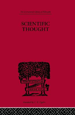Scientific Thought: A Philosophical Analysis of some of its fundamental concepts - Broad, C.D.