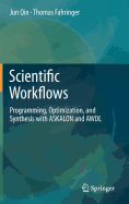 Scientific Workflows: Programming, Optimization, and Synthesis with Askalon and Awdl