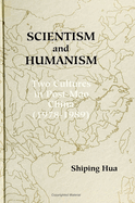 Scientism and Humanism: Two Cultures in Post-Mao China (1978-1989)
