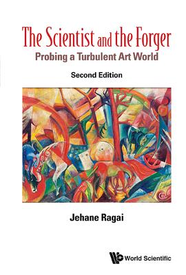 Scientist And The Forger, The: Probing A Turbulent Art World - Ragai, Jehane