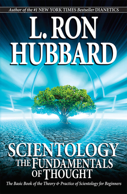 Scientology: The Fundamentals of Thought - Hubbard, L Ron