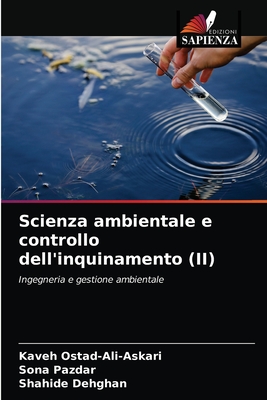 Scienza ambientale e controllo dell'inquinamento (II) - Ostad-Ali-Askari, Kaveh, and Pazdar, Sona, and Dehghan, Shahide