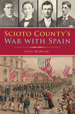 Scioto County's War with Spain - McHenry, John