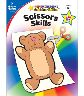 Scissors Skills, Grades Pk - 1: Gold Star Edition Volume 17 - Carson Dellosa Education (Compiled by)