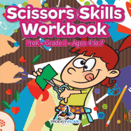 Scissors Skills Workbook Prek-Grade 1 - Ages 4 to 7