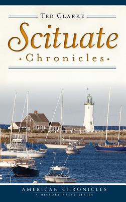 Scituate Chronicles - Clarke, Ted
