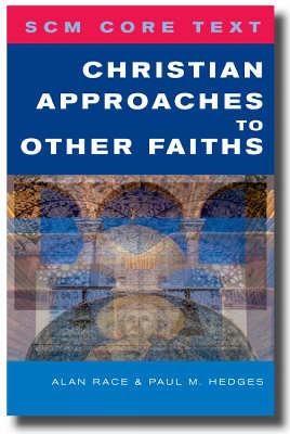 Scm Core Text: Christian Approaches to Other Faiths - Hedges, Paul