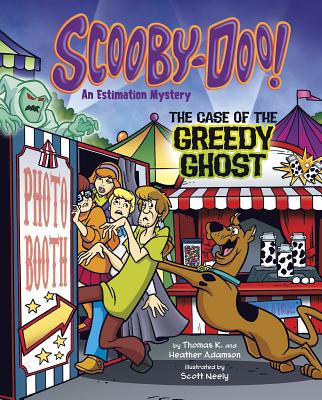 Scooby-Doo! an Estimation Mystery: The Case of the Greedy Ghost - Adamson, Heather, and Adamson, Thomas K