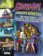 Scooby-Doo! Unmasks Monsters: The Truth Behind Zombies, Werewolves, and Other Spooky Creatures