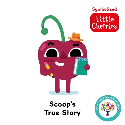 Scoop's True Story: Accessible Symbolised Edition - Every Cherry Publishing (Adapted by)