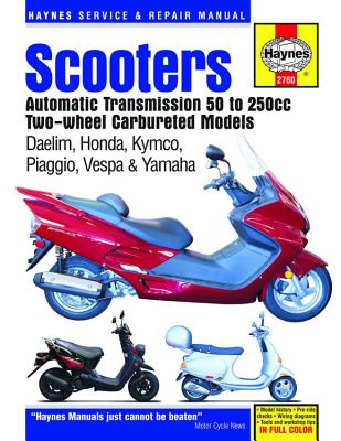 Scooters Automatic Transmission, 50 To 250Cc Two-W: Daelim, Honda, Kymco, Piaggio, Vespa & Yamaha - Haynes Publishing
