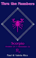 Scorpio Through Numbers - Rice, Paul, and Rice, Valeta