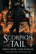 Scorpion Tail: Fade To Black