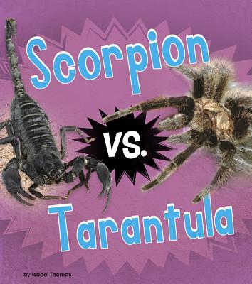 Scorpion vs. Tarantula - Thomas, Isabel