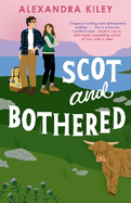 Scot and Bothered: A forced proximity second chance Scottish romance