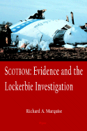 Scotbom: Evidence and the Lockerbie Investigation - Marquise, Richard A