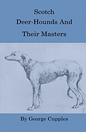 Scotch Deer-Hounds and Their Masters