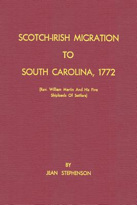 Scotch Irish Migration To South Carolina 1772 Rev