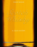 Scotch Whisky: A Liquid History
