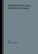 Scotland and Europe, Scotland in Europe - Leydier, Gilles