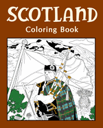 Scotland Coloring Book: Painting on Scottish Landmarks and Iconic, Gifts for Scotland Tourist