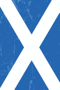 Scotland Flag Journal: Scotland Travel Diary, Scottish Souvenir Book, Lined Journal to Write in