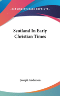 Scotland In Early Christian Times