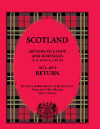Scotland Owners of Lands and Heritages (17 & 18 Vict., Cap. 91) 1872 - 1873 Return