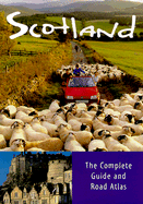 Scotland the Complete Guide & Road Atlas