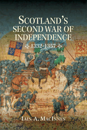 Scotland's Second War of Independence, 1332-1357