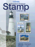 Scott 2013 Standard Postage Stamp Catalogue Volume 1 US and Countries of the World A-B: United States and Affiliated Territories, United Nations