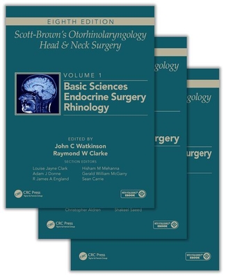 Scott-Brown's Otorhinolaryngology and Head and Neck Surgery, Eighth Edition: 3 Volume Set - Watkinson, John (Editor), and Clarke, Ray (Editor)